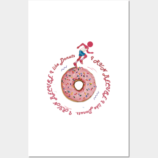 I Run Because I Like Donuts Posters and Art